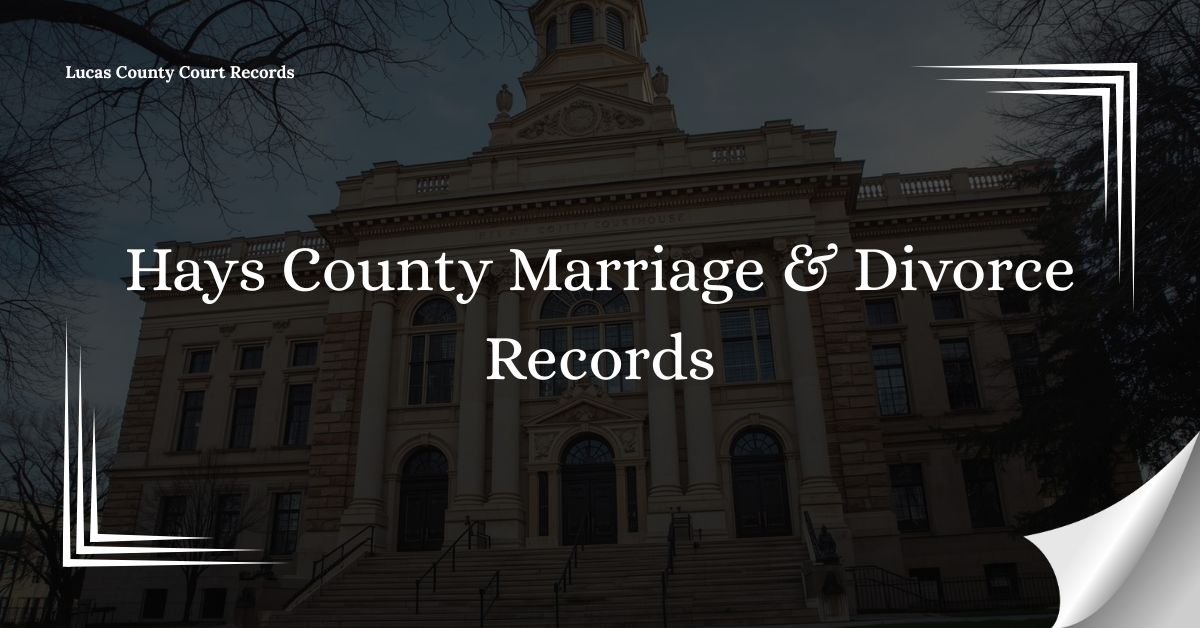 Hays County Marriage & Divorce Records